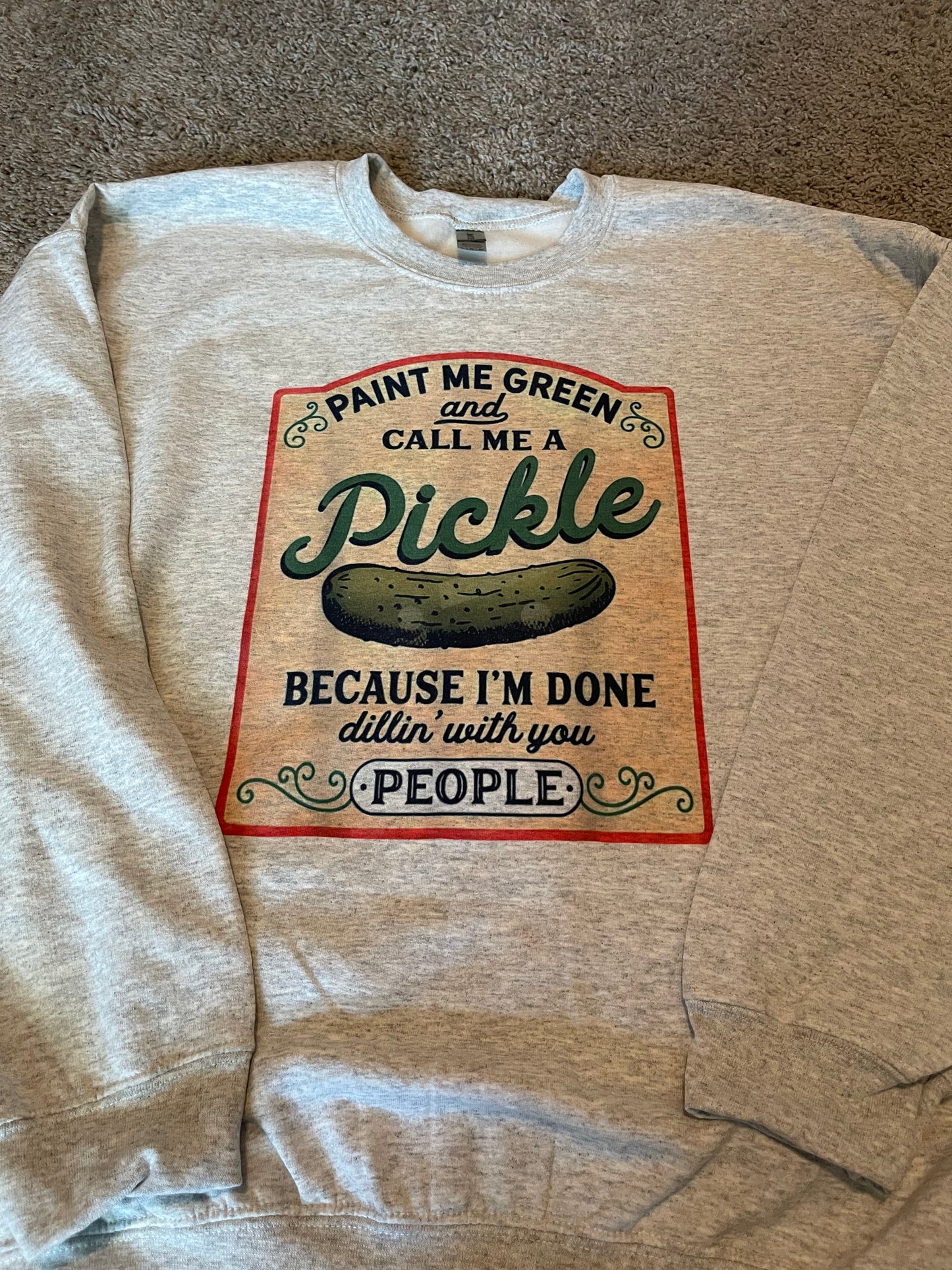 Paint me green & call me a dill pickle