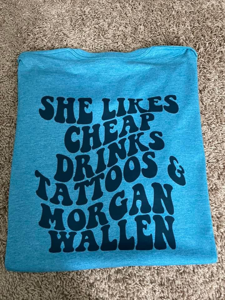 She likes cheap drinks, tattoos and morgan wallen