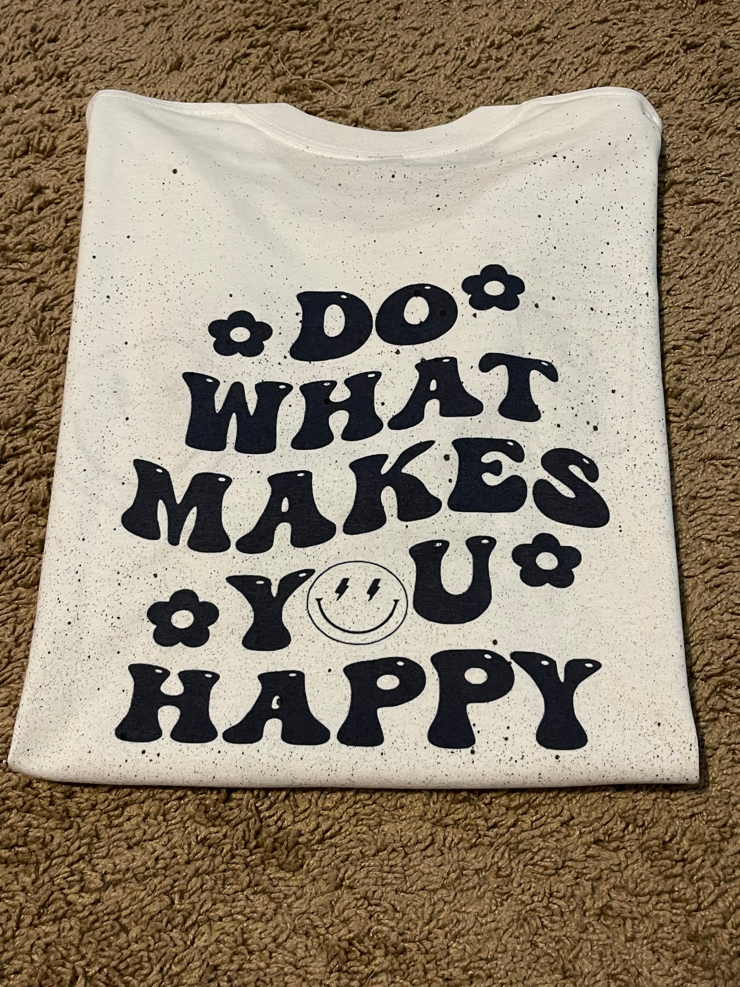 Do What Makes You Happy