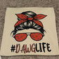 #DAWGLIFE