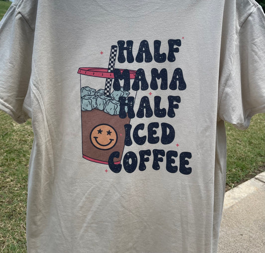 Half mama half iced coffee