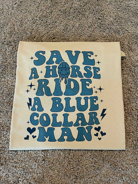 Save a horse ride a blue collar man