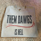 THEM DAWGS IS HELL