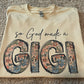 God made me a Gigi