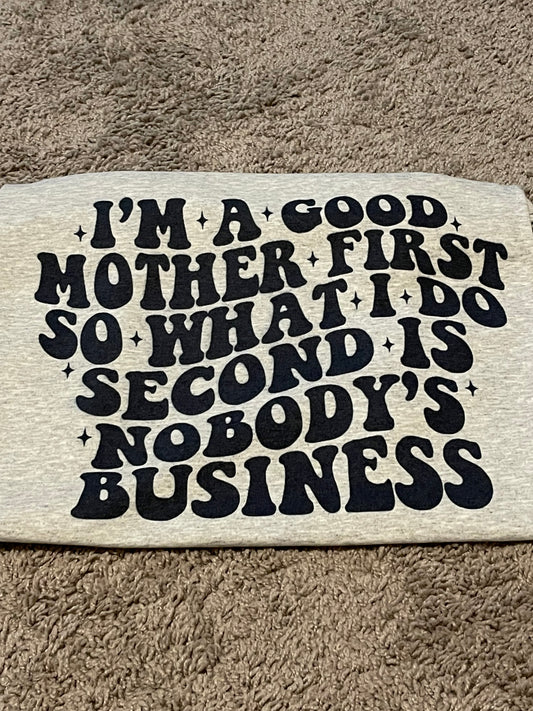 Im a good mother first