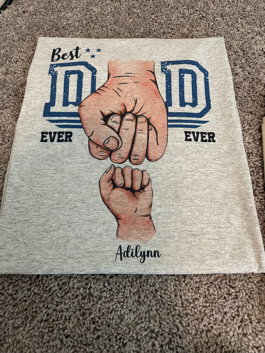 Best dad ever (custom tee)
