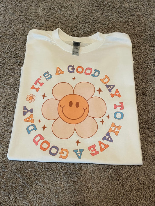 Its a good day to have a good day
