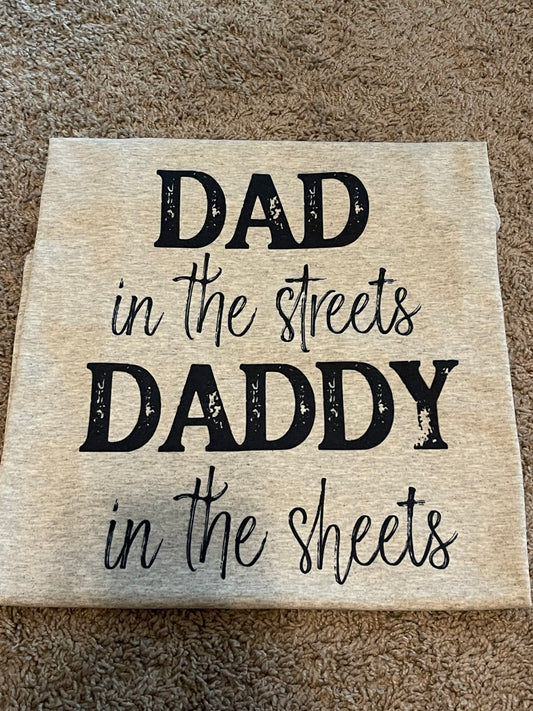 Dad in the streets, daddy in the sheets