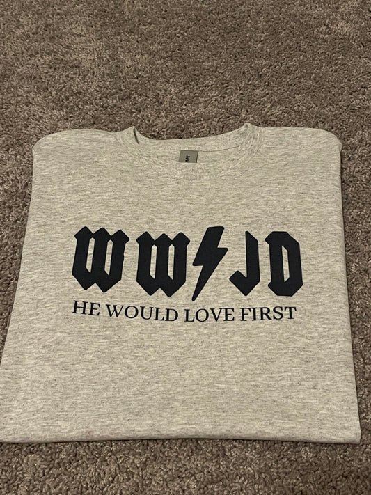 WWJD- He would love first
