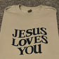 Jesus loves you