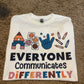 Everyone Communicates Differently