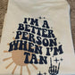 I'm a better person when I'm tan