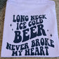 Beer Never Broke My Heart (front & back)