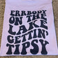Errbody on the lake gettin' tipsy
