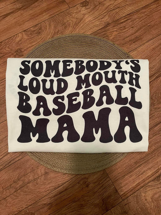 Somebody's Loud Mouth Baseball Mama