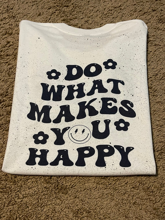 Do What Makes You Happy